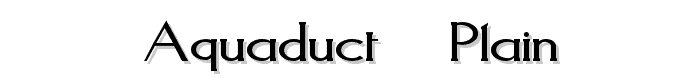 Aquaduct    Plain font